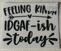 127 Feeling kinda IDGAF-Ish
