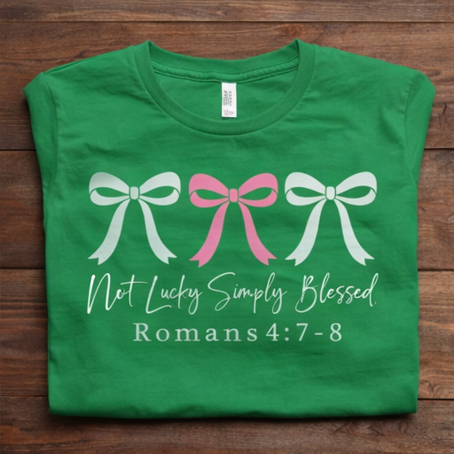 Not Lucky But Blessed-Tshirt