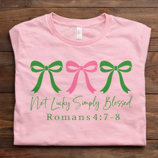 Not Lucky But Blessed-Tshirt