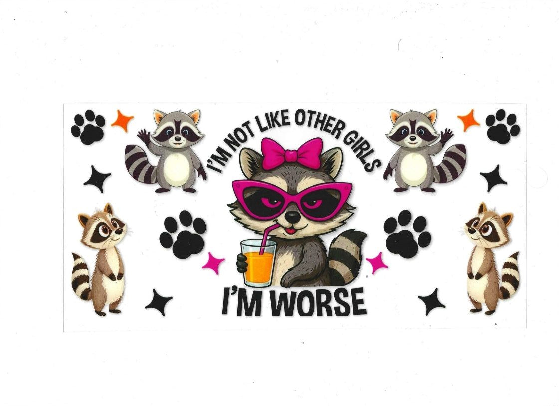 Not like other girls-Racoon