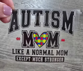 Autism Mom - Stronger