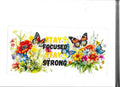 Stay focused Stay Strong -butterflies