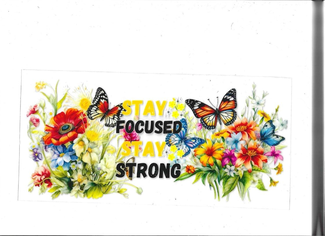 Stay focused Stay Strong -butterflies